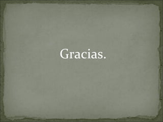 Gracias. 