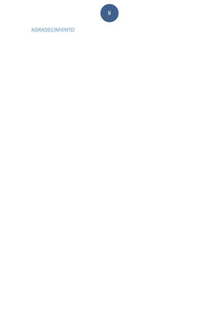 ii
AGRADECIMIENTO
 