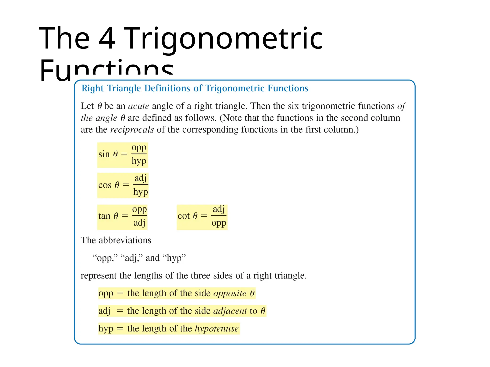 The 4 Trigonometric
Functions
 