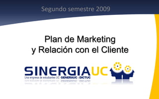 Plan de Marketing y Relación con el Cliente Segundo semestre 2009 