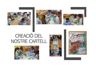 CREACIÓ DEL
NOSTRE CARTELL
 
