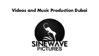 Videos and Music Production Dubai
 