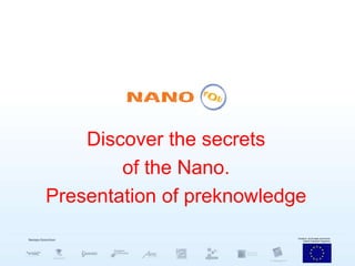 Discover the secrets  of the Nano. Presentation of preknowledge Instituto Manuel de Falla Puerto Real Cádiz 
