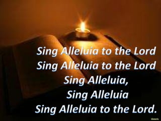 Sing alleluia to the lord