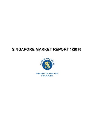 SINGAPORE MARKET REPORT 1/2010
 