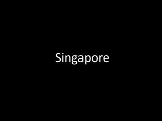Singapore
 