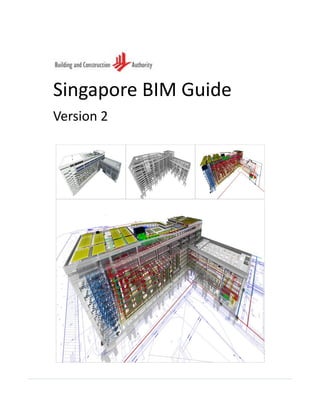 Singapore BIM Guide
Version 2
 