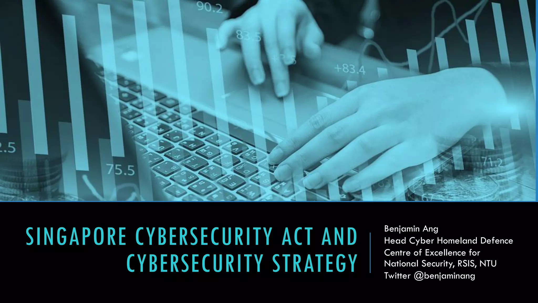 Straddle Security Singapore Cybersecurity Strategy and Legislation (for SMU Law School ...