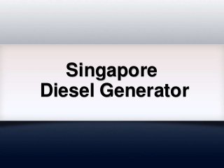 Singapore
Diesel Generator
 