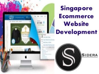 Singapore
Ecommerce
Website
Development
 