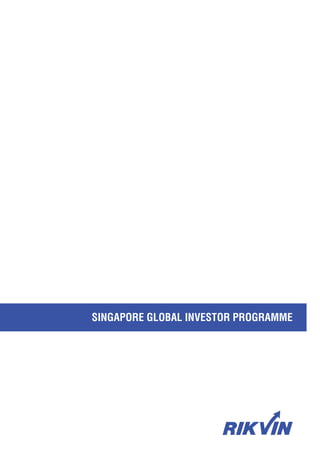 SINGAPORE GLOBAL INVESTOR PROGRAMME
 