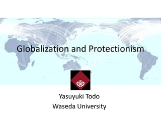 Globalization and Protectionism | PPTX