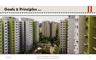 5/6/2015
Aliaa M. Shamallakh | IUG | Faculty of
Engineering | Architecture Department
24
Goals & Principles …
 