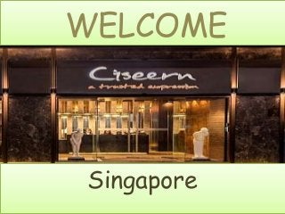 Singapore
WELCOME
 