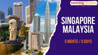 singapore
malaysia
5 nights / 6 days
 