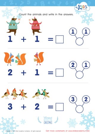 Copyright © 2015 Kids Academy Company. All rights reserved Get more worksheets at www.kidsacademy.mobi
Count the animals and write in the answers.
 