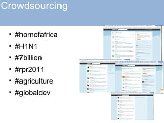 Crowdsourcing #hornofafrica #H1N1 #7billion #rpr2011 #agriculture #globaldev 