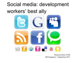 Social media: development workers’ best ally ,[object Object]