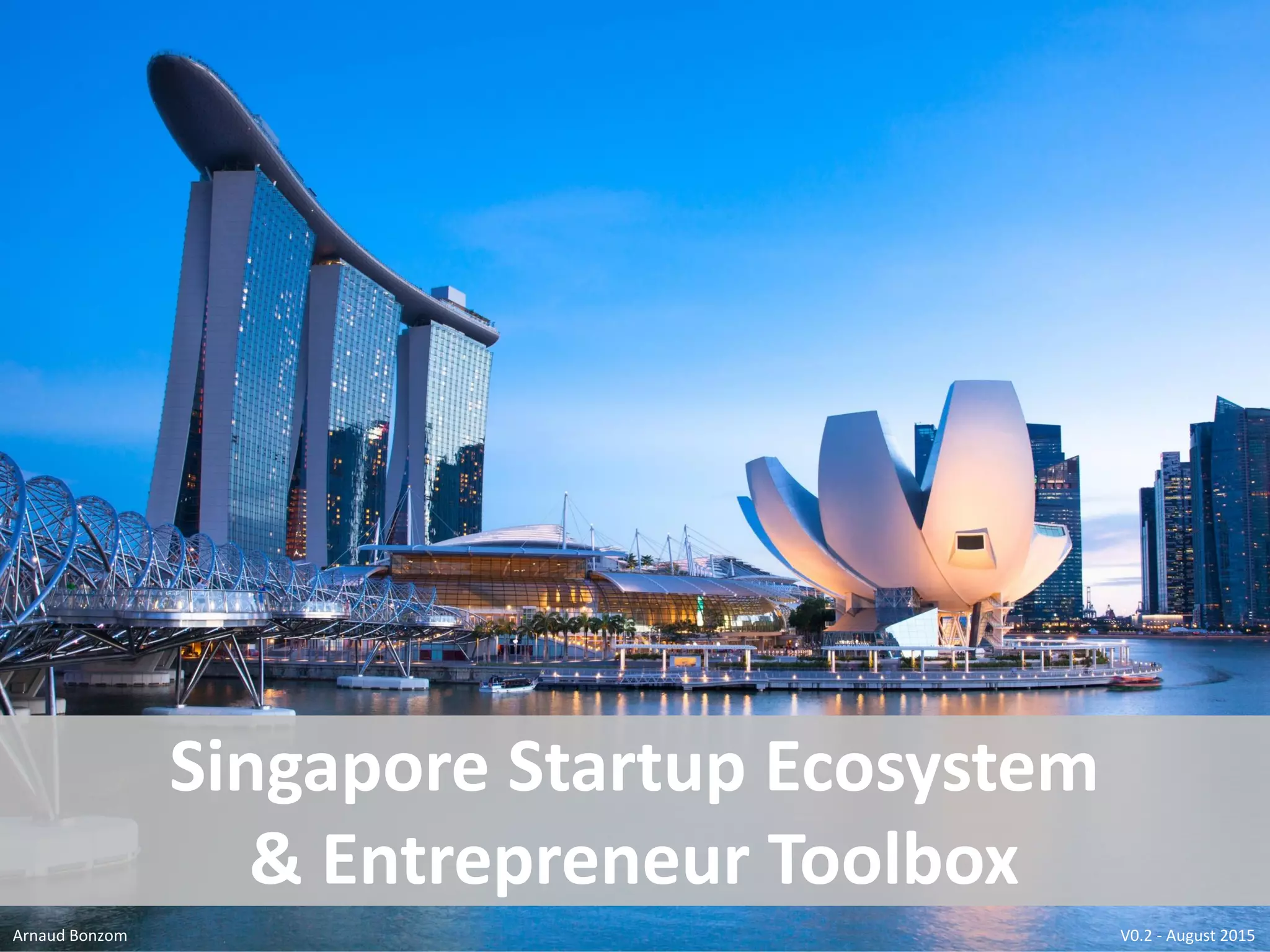 Singapore startup ecosystem and entrepreneur toolbox - Aug 2015 | PDF