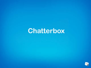Chatterbox
 