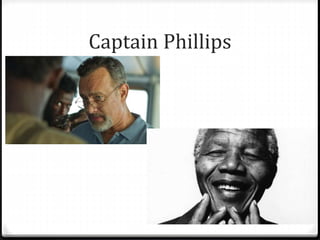 Captain Phillips
 