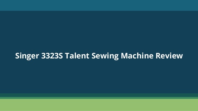 Singer 40 S Talent Sewing Machine Review Adorable Singer Talent Sewing Machine Reviews Singer 40 S Talent Sewing Machine Review Adorable Singer Talent Sewing Machine Reviews