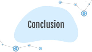 Conclusion
 