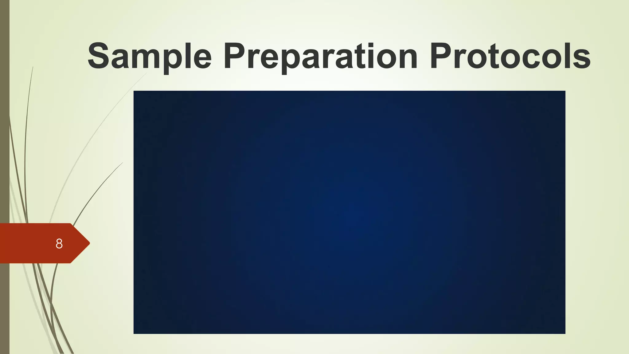 Sample Preparation Protocols
8
 