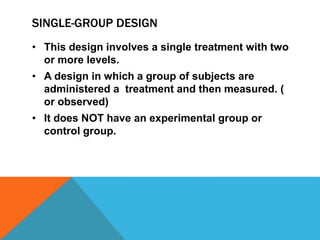 Single group design | PPTX