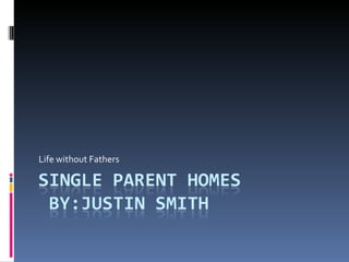 Single Parent Homes 2 Slide 1
