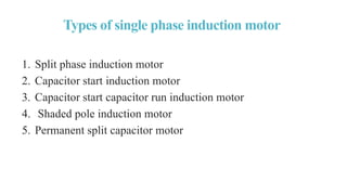 single-phase induction motors type & operational variations | PPTX