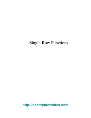 Single-Row Functions  http://ecomputernotes.com 