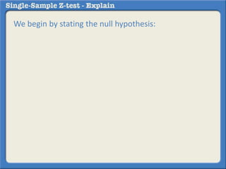 We begin by stating the null hypothesis:
 