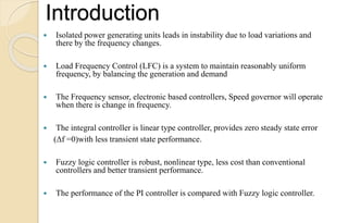 Single area load frequency control by using pi,fuzzy logic control1 | PPTX