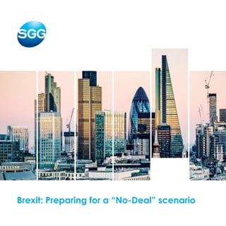 Brexit: Preparing for a “No-Deal” scenario
 