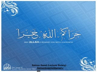 31
Salman Saeed (Lecturer Botany)
Salmanbotanist@gmail.c
om
 