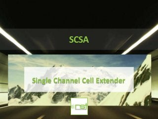 SCSA
Single Channel Cell Extender
 