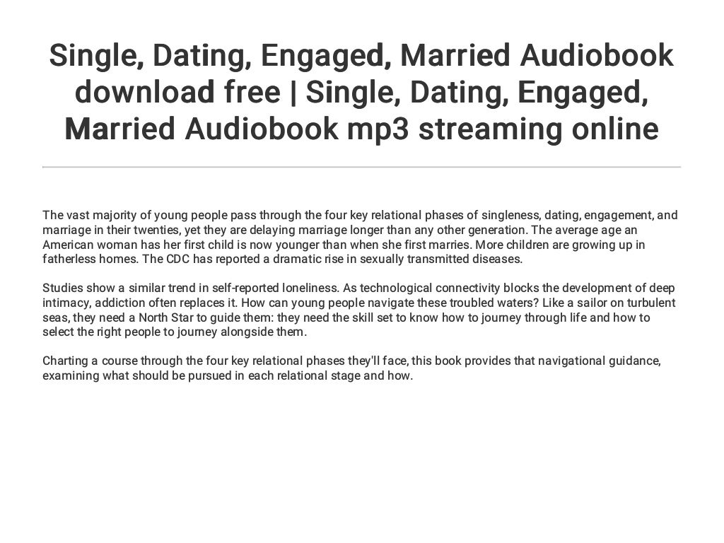 Single... Dating... Engaged... Married Audiobook download free | Sing…