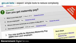 gov.uk beta – expect: simple tools to reduce complexity




                                                          N A ...
