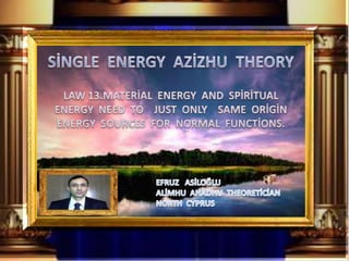 Single  energy  azizhu  theory  law  13