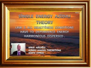 Single  energy  azizhu  theory  law  2