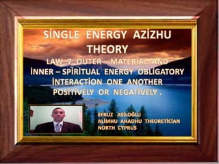 Single  energy  azizhu  theory  law  7