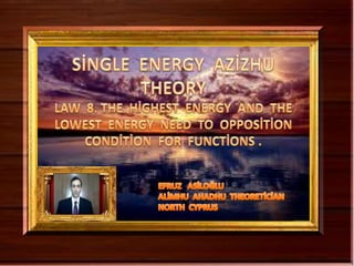 Single  energy  azizhu  theory  law  8
