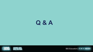 IBS Education |
Q & A
 