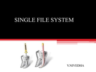 SINGLE FILE SYSTEM
V.NIVEDHA
 