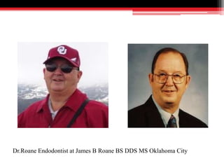 Dr.Roane Endodontist at James B Roane BS DDS MS Oklahoma City
 