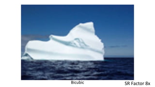 Bicubic SR Factor 8x
 