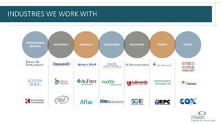 INDUSTRIES WE WORK WITH
 