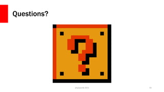 Questions?
php[world] 2015 43
 
