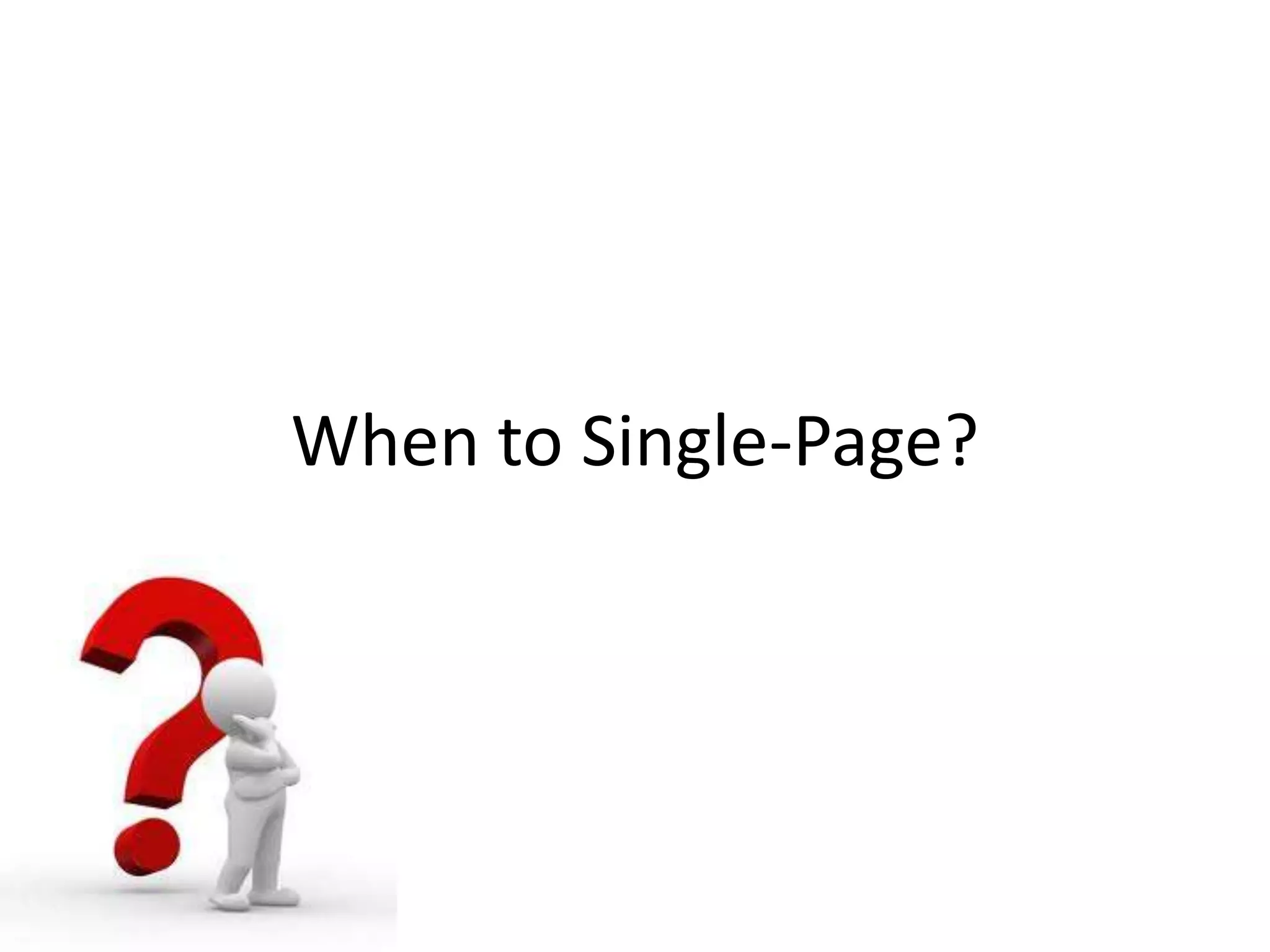 When to Single-Page?